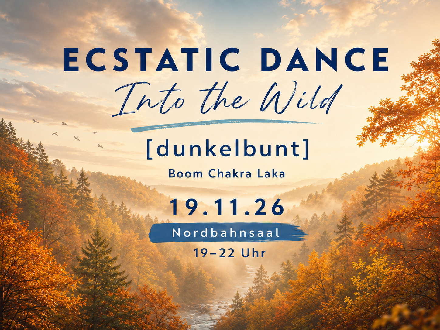 Ecstatic Dance Trance Dance Vienna - Into The Wild mit Dunkelbunt bei Boom Chakra Laka im NordbahnSaal in Wien