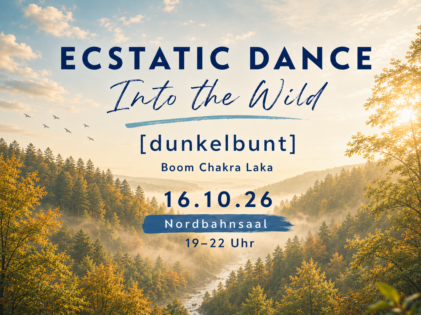 Ecstatic Dance Trance Dance Vienna - Into The Wild mit Dunkelbunt bei Boom Chakra Laka im NordbahnSaal in Wien